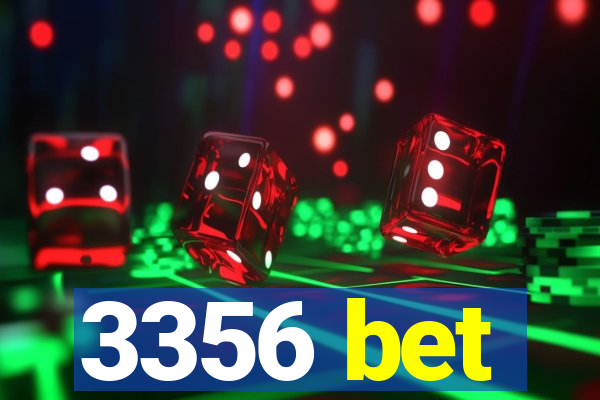 3356 bet